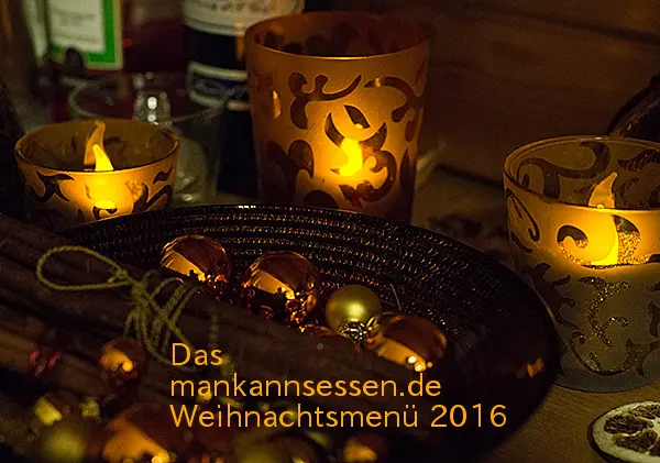 Das mankannsessen.de Weihnachtsmenü 2016